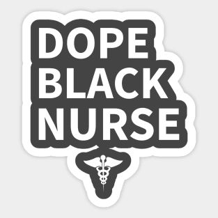 Dope Black Nurse Sticker